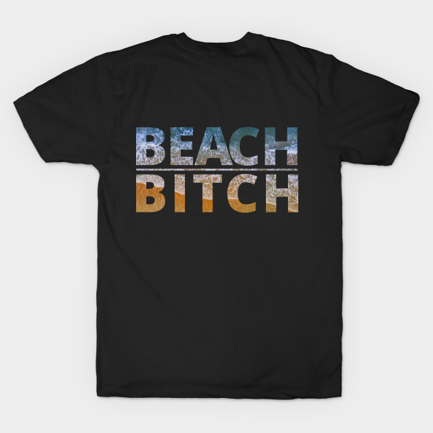 Beach Bitch by My Tiny Apartment